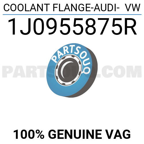 COOLANT FLANGE AUDI VW 1J0955875R VAG Parts PartSouq