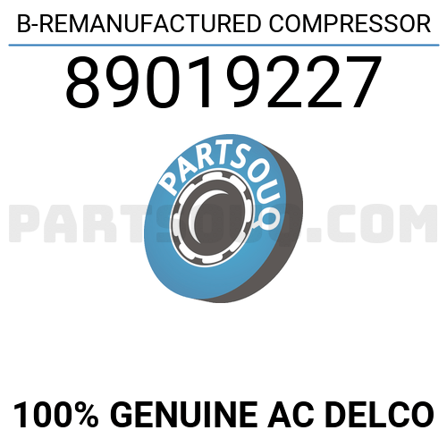 B-REMANUFACTURED COMPRESSOR 89019227 | AC Delco Parts | PartSouq