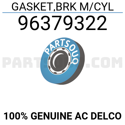 GASKET,BRK M/CYL 96379322 | AC Delco Parts | PartSouq