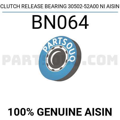 CLUTCH RELEASE BEARING 30502-52A00 NI AISIN BN064 | AISIN Parts | PartSouq