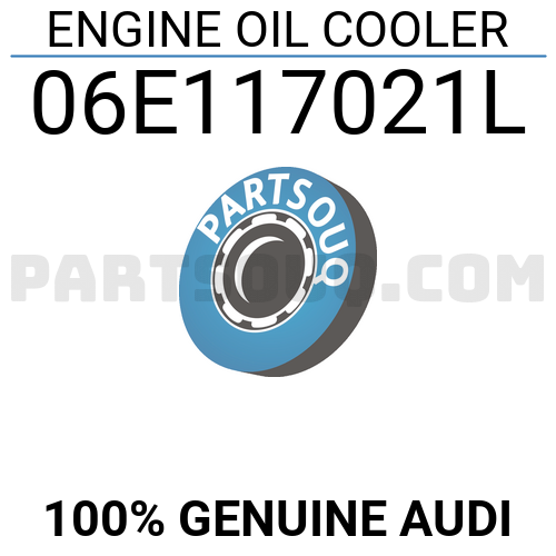 ENGINE OIL COOLER 06E117021L | AUDI Parts | PartSouq