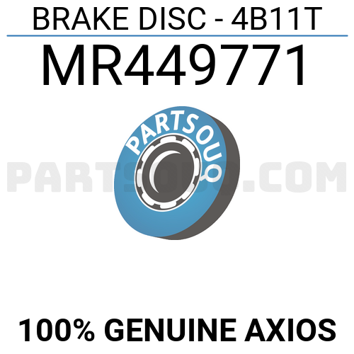 BRAKE DISC - 4B11T MR449771 | Axios Parts | PartSouq BRAKE DISC - 4B11T MR449771 | Axios Parts | PartSouq