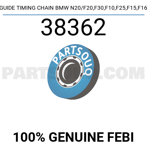 GUIDE TIMING CHAIN BMW N20/F20,F30,F10,F25,F15,F16 38362 | FEBI Parts ...