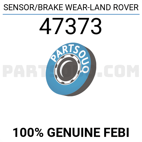 SENSOR/BRAKE WEAR-LAND ROVER 47373 | FEBI Parts | PartSouq