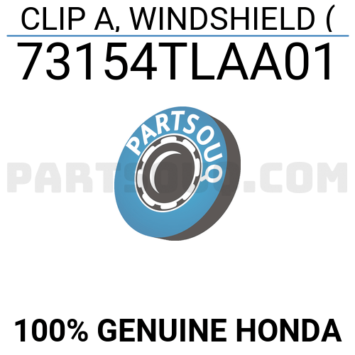 CLIP A, WINDSHIELD ( 73154TLAA01 | Honda Parts | PartSouq