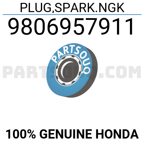 PLUG,SPARK.NGK 9806957911 | Honda Parts | PartSouq