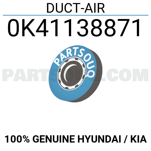 DUCT-AIR 0K41138871 | Hyundai / KIA Parts | PartSouq
