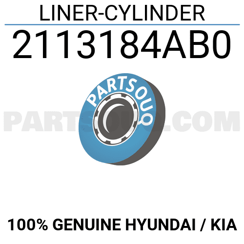 LINER-CYLINDER 2113184AB0 | Hyundai / KIA Parts | PartSouq