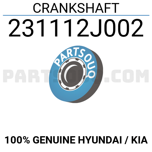 CRANKSHAFT 231112J002 | Hyundai / KIA Parts | PartSouq