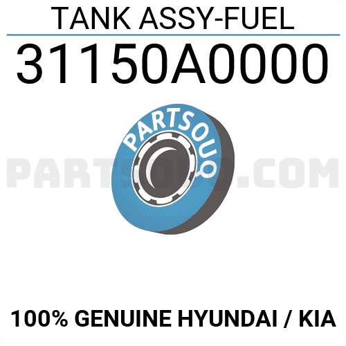 TANK ASSY-FUEL 31150A0000 | Hyundai / KIA Parts | PartSouq