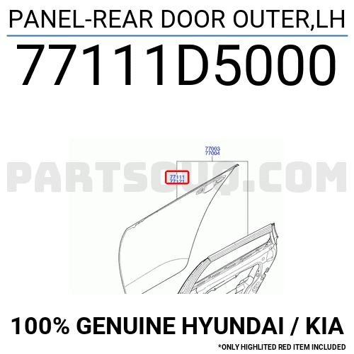 PANEL-REAR DOOR OUTER,LH 77111D5000 | Hyundai / KIA Parts | PartSouq