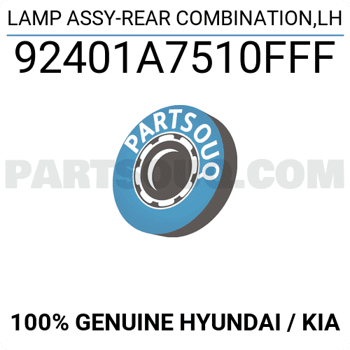 LAMP ASSY REAR COMBINATION LH 92401A7510FFF Hyundai KIA Parts 