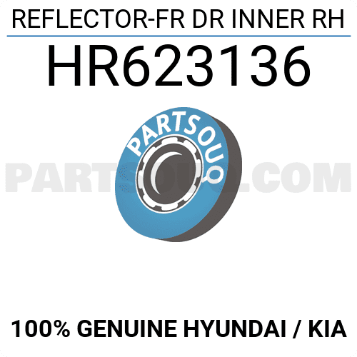 REFLECTOR-FR DR INNER RH HR623136 | Hyundai / KIA Parts | PartSouq