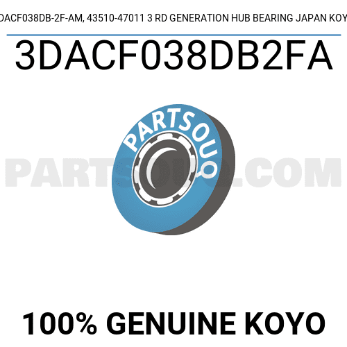 3DACF038DB-2F-AM, 43510-47011 3 RD GENERATION HUB BEARING JAPAN KOYO ...
