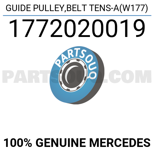 GUIDE PULLEY,BELT TENS-A(W177) 1772020019 | MERCEDES Parts | PartSouq