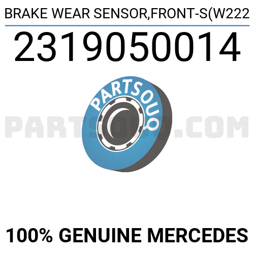 BRAKE WEAR SENSOR,FRONTS(W222 2319050014 MERCEDES Parts PartSouq