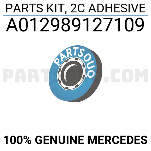 PARTS KIT, 2C ADHESIVE A012989127109 | MERCEDES Parts | PartSouq