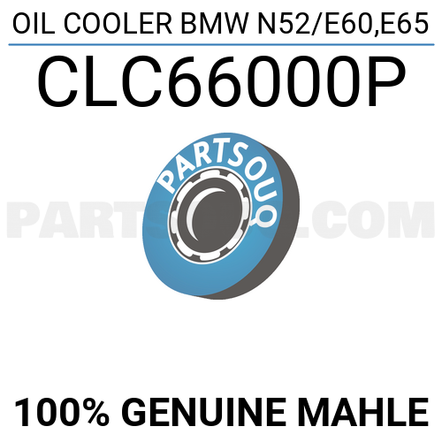 OIL COOLER BMW N52/E60,E65 CLC66000P | Mahle Parts | PartSouq