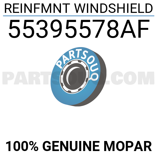 REINFMNT WINDSHIELD 55395578AF | Mopar Parts | PartSouq