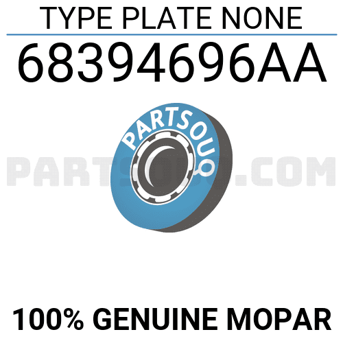 TYPE PLATE NONE 68394696AA | Mopar Parts | PartSouq