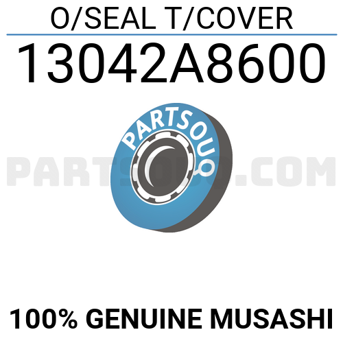 O/SEAL T/COVER 13042A8600 | Musashi Parts | PartSouq