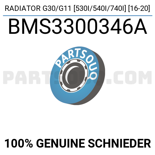 RADIATOR G30/G11 [530I/540I/740I] [16-20] BMS3300346A | SCHNIEDER Parts ...