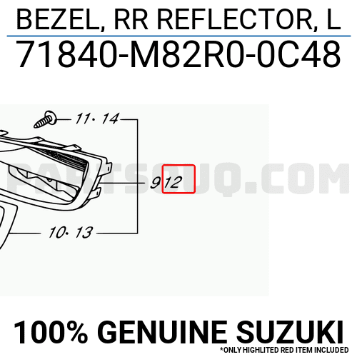 BEZEL, RR REFLECTOR, L 71840M82R00C48 | Suzuki Parts | PartSouq