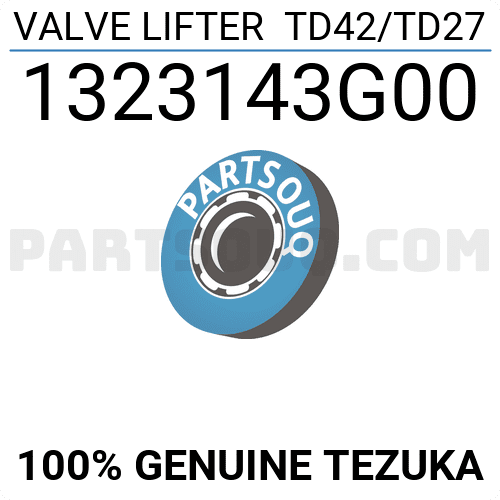 VALVE LIFTER TD42/TD27 1323143G00 | Tezuka Parts | PartSouq