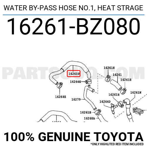 WATER BY-PASS HOSE NO.1, HEAT STRAGE 16261BZ080 | Toyota