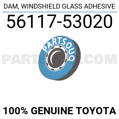 DAM, BACK WINDOW GLASS ADHESIVE 5611764010 | Toyota Parts | PartSouq