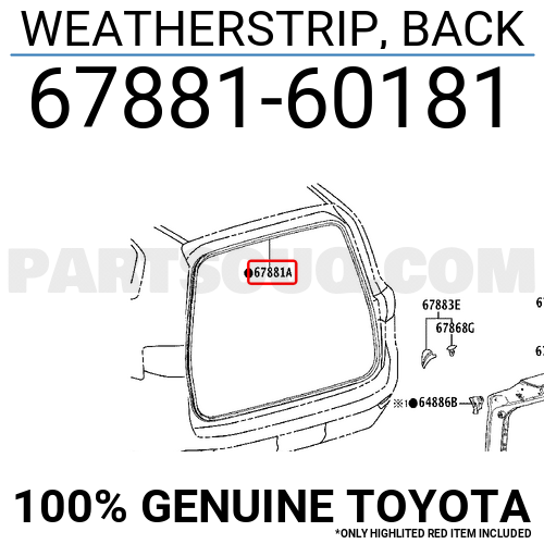 6788160131 Genuine Toyota WEATHERSTRIP, BACK DOOR 67881