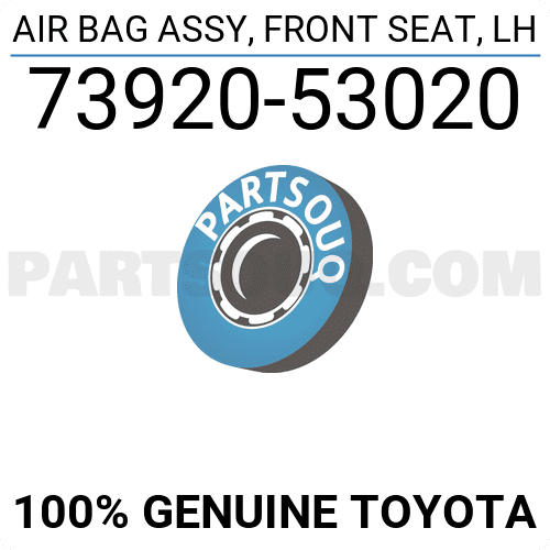 AIR BAG ASSY, FRONT SEAT, LH 7392053020 | Toyota Parts | PartSouq