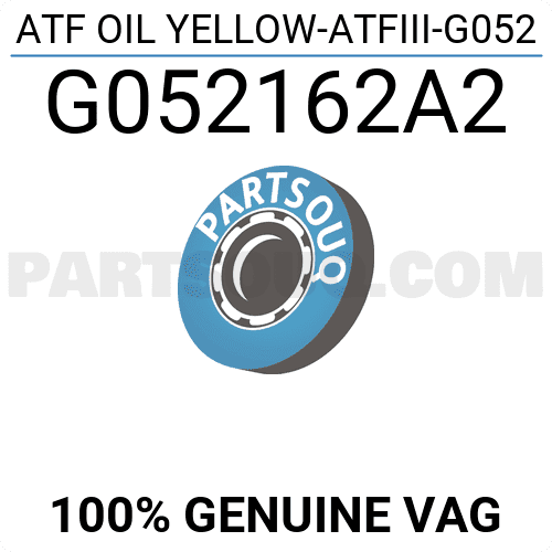 ATF OIL YELLOW-ATFIII-G052 G052162A2 | VAG Parts | PartSouq
