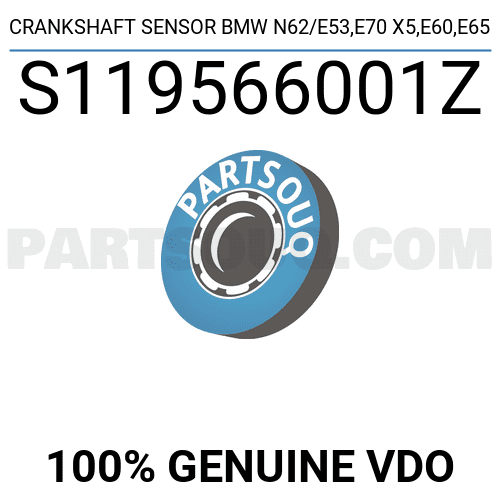 CRANKSHAFT SENSOR BMW N62/E53,E70 X5,E60,E65 S119566001Z | VDO Parts ...