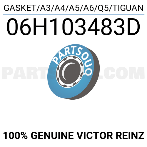 GASKET/A3/A4/A5/A6/Q5/TIGUAN 06H103483D | Victor Reinz Parts | PartSouq