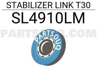 555 SL4910LM STABILIZER LINK T30
