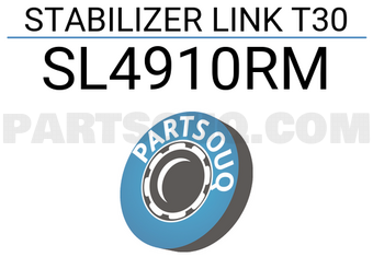555 SL4910RM STABILIZER LINK T30