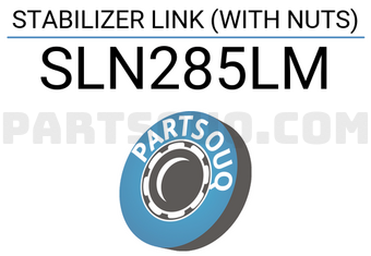 555 SLN285LM STABILIZER LINK (WITH NUTS)