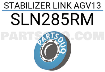 555 SLN285RM STABILIZER LINK AGV13