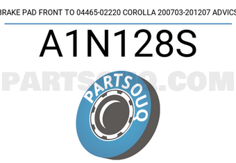 ADVICS A1N128S BRAKE PAD FRONT TO 04465-02220 COROLLA 200703-201207 ADVICS