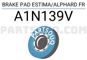 ADVICS A1N139V BRAKE PAD ESTIMA/ALPHARD FR