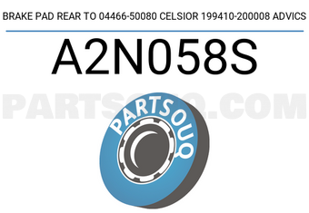 ADVICS A2N058S BRAKE PAD REAR TO 04466-50080 CELSIOR 199410-200008 ADVICS