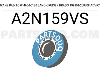 ADVICS A2N159VS BRAKE PAD TO 04466-60120 LAND CRUISER PRADO 199801-200708 ADVICS