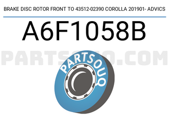 ADVICS A6F1058B BRAKE DISC ROTOR FRONT TO 43512-02390 COROLLA 201901- ADVICS