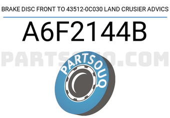 ADVICS A6F2144B BRAKE DISC FRONT TO 43512-0C030 LAND CRUSIER ADVICS