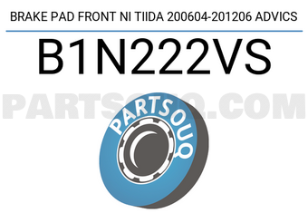 ADVICS B1N222VS BRAKE PAD FRONT NI TIIDA 200604-201206 ADVICS