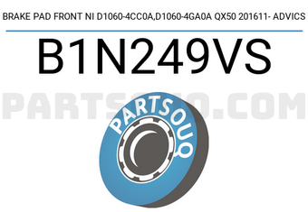 ADVICS B1N249VS BRAKE PAD FRONT NI D1060-4CC0A,D1060-4GA0A QX50 201611- ADVICS