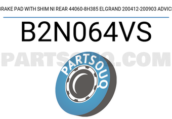 ADVICS B2N064VS BRAKE PAD WITH SHIM NI REAR 44060-8H385 ELGRAND 200412-200903 ADVICS