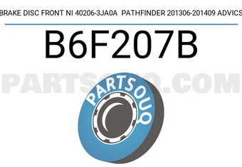 ADVICS B6F207B BRAKE DISC FRONT NI 40206-3JA0A PATHFINDER 201306-201409 ADVICS