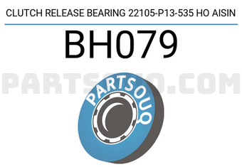 AISIN BH079 CLUTCH RELEASE BEARING 22105-P13-535 HO AISIN